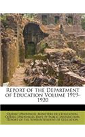 Report of the Department of Education Volume 1919-1920
