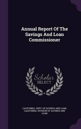 Annual Report Of The Savings And Loan Commissioner
