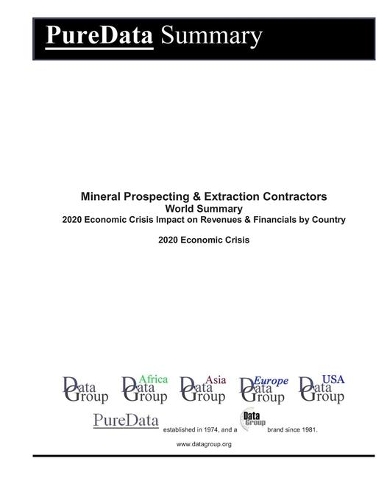 Mineral Prospecting & Extraction Contractors World Summary
