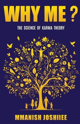 Why me? - The Science of Karma Theory