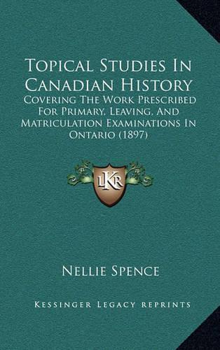 Topical Studies In Canadian History