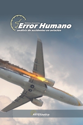Error Humano Análisis de Accidentes en Aviación