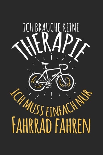 Ich brauche keine Therapie - ich muss einfach nur Fahrrad fahren