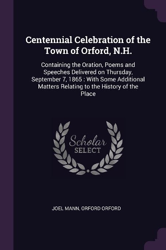 Centennial Celebration of the Town of Orford, N.H.