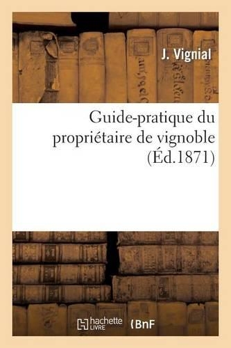 Guide-Pratique Du Propriétaire de Vignoble