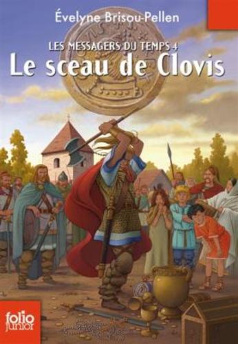 Les messagers du temps 4/Le sceau de Clovis
