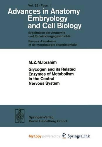 Glycogen and Its Related Enzymes of Metabolism in the Central Nervous System