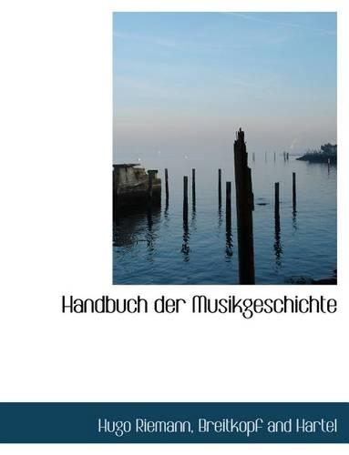 Handbuch Der Musikgeschichte