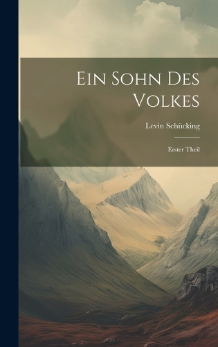 Ein Sohn des Volkes: Erster Theil