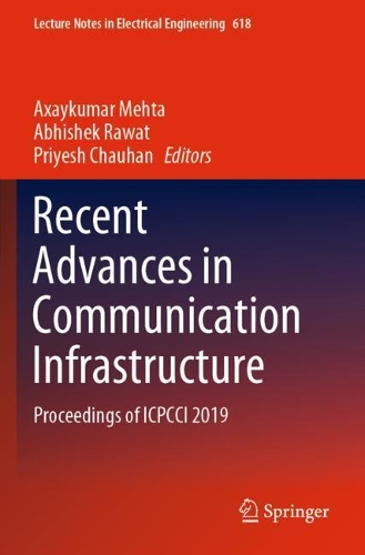 Recent Advances in Communication Infrastructure