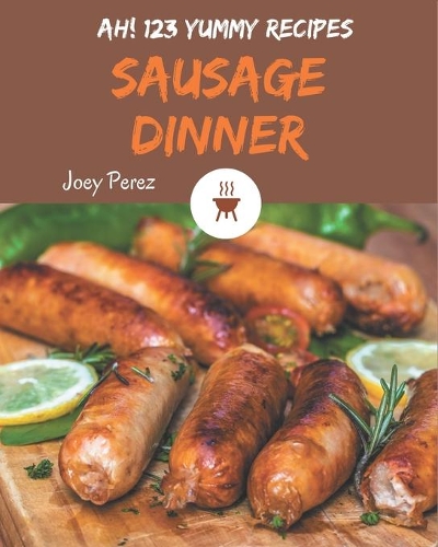 Ah! 123 Yummy Sausage Dinner Recipes