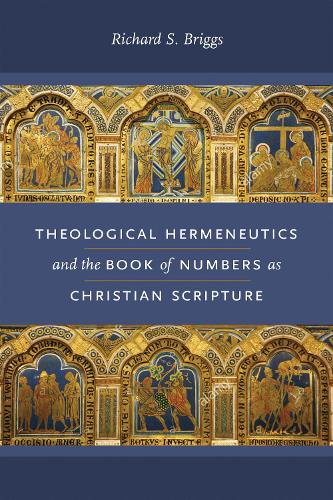 Theological Hermeneutics and the Book of Numbers As Christian Scripture