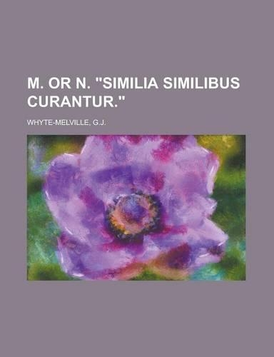 M. or N. Similia Similibus Curantur.