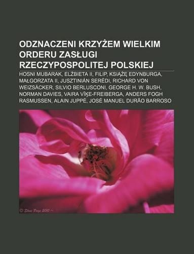 Odznaczeni Krzy Em Wielkim Orderu Zas Ugi Rzeczypospolitej Polskiej