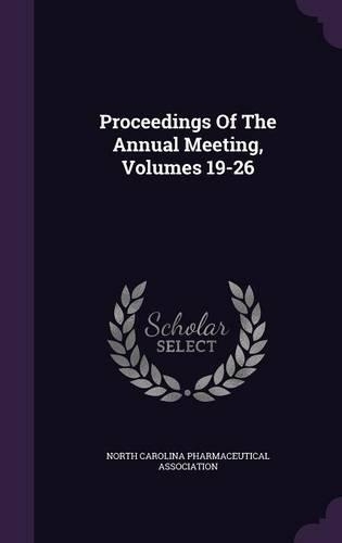 Proceedings of the Annual Meeting, Volumes 19-26