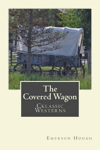 The Covered Wagon