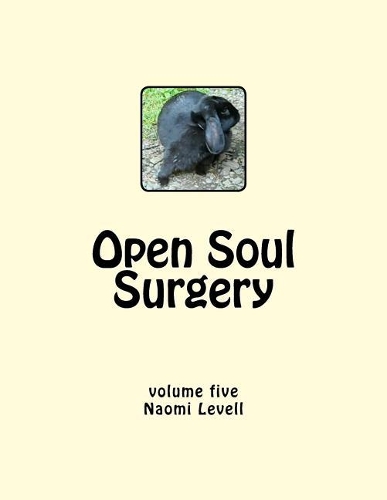 Vol. 5, Open Soul Surgery, Large Print Edition