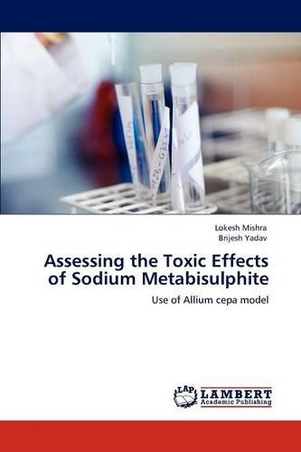 Assessing the Toxic Effects of Sodium Metabisulphite
