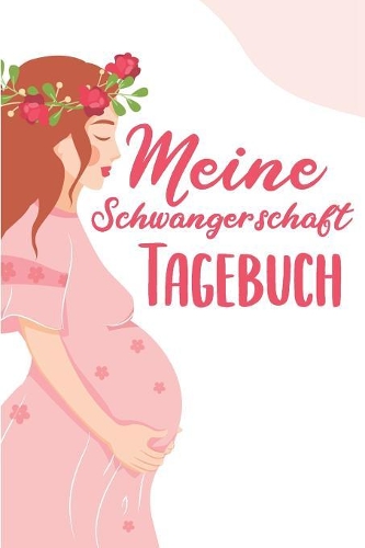 Meine Schwangerschaft Tagebuch