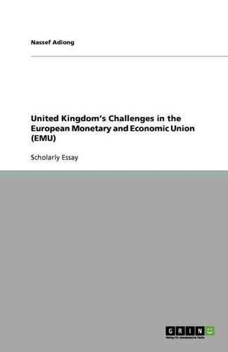 United Kingdom's Challenges in the European Monetary and Economic Union (EMU)