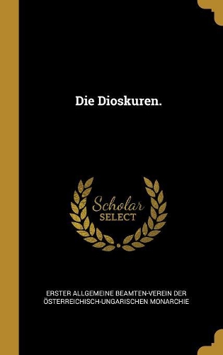 Die Dioskuren.