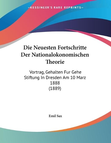 Die Neuesten Fortschritte Der Nationalokonomischen Theorie