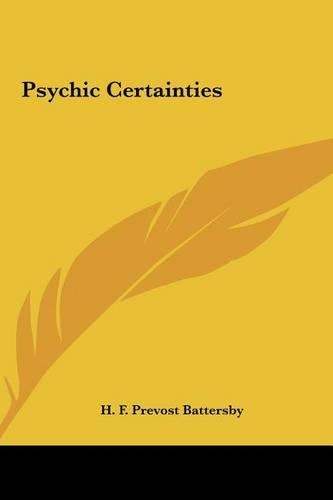 Psychic Certainties