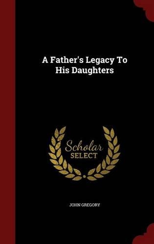 A Father's Legacy To His Daughters