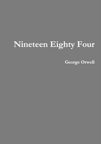 Nineteen Eighty Four