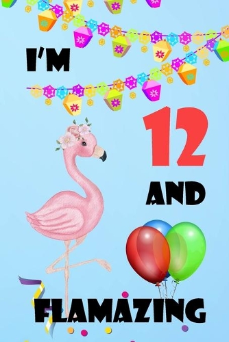 I'm 12 And Flamazing