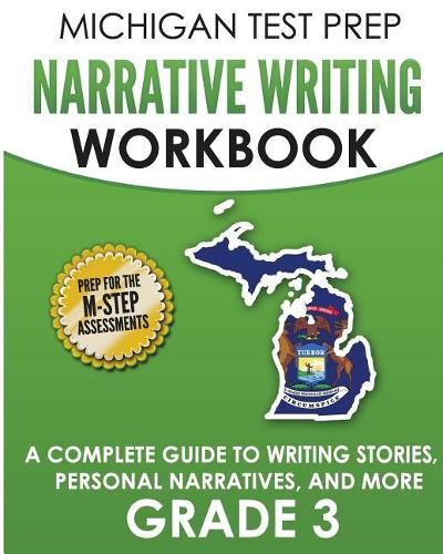 MICHIGAN TEST PREP Narrative Writing Workbook Grade 3