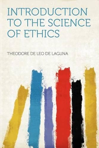 Introduction to the Science of Ethics