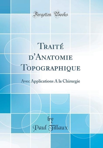 Traité d'Anatomie Topographique