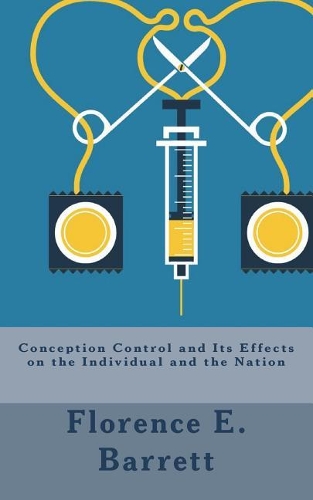 Conception Control and Its Effects on the Individual and the Nation