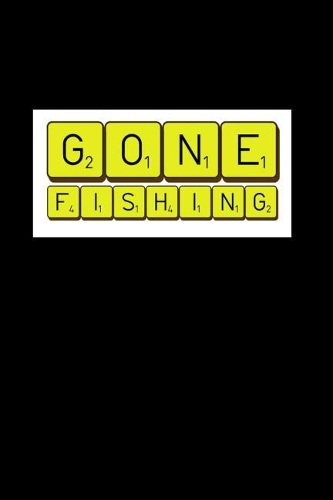 Gone Fishing