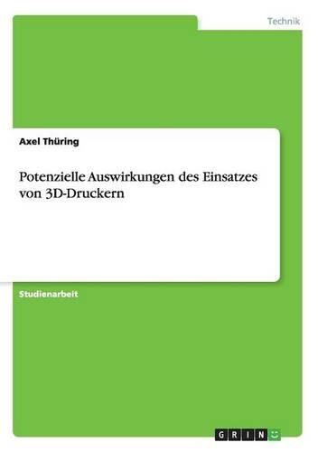 Potenzielle Auswirkungen des Einsatzes von 3D-Druckern