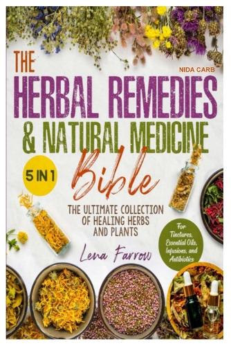 The Herbal Remedies & Natural Medicine Bible