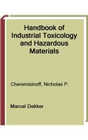 Handbook of Industrial Toxicology and Hazardous Materials