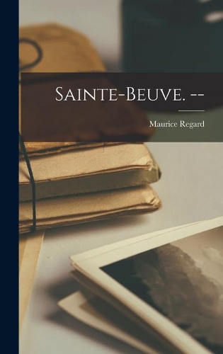 Sainte-Beuve. --