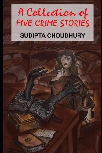 A Collection of Five Crime Stories