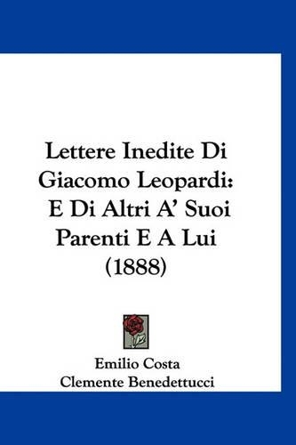 Lettere Inedite Di Giacomo Leopardi