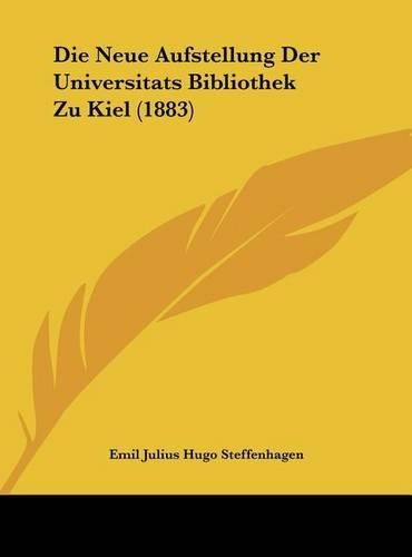 Die Neue Aufstellung Der Universitats Bibliothek Zu Kiel (1883)