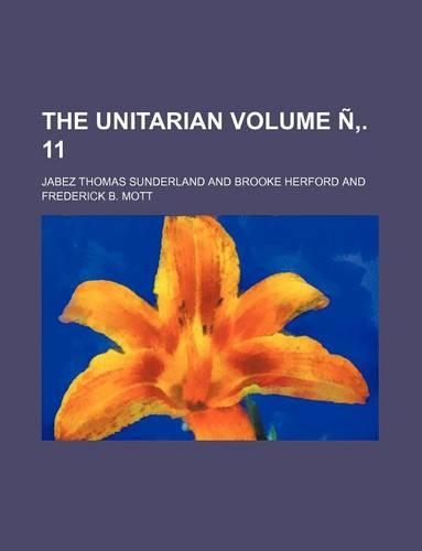 The Unitarian Volume N . 11