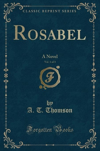 Rosabel, Vol. 1 of 3