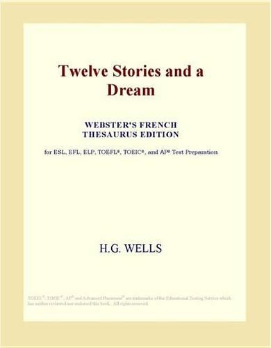 Twelve Stories and a Dream (Webster's French Thesaurus Edition)