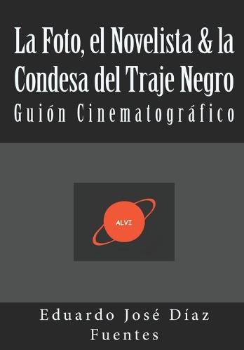 La Foto, el Novelista & la Condesa del Traje Negro