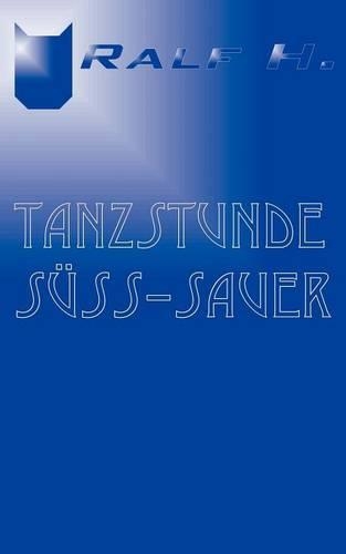 Tanzstunde süß - sauer