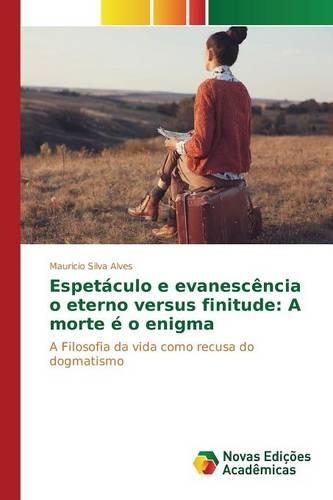 Espetáculo e evanescência o eterno versus finitude