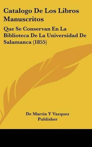 Catalogo de Los Libros Manuscritos