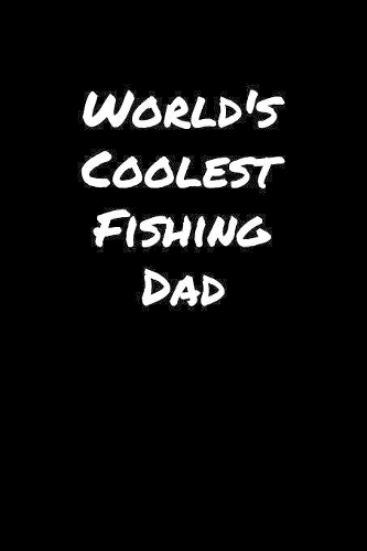 World's Coolest Fishing Dad